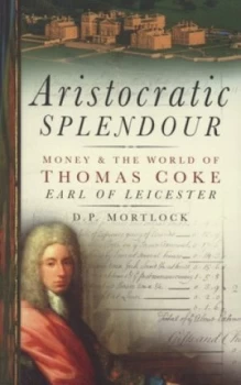 Image of Artistocratic Splendour by D P Mortlock Book