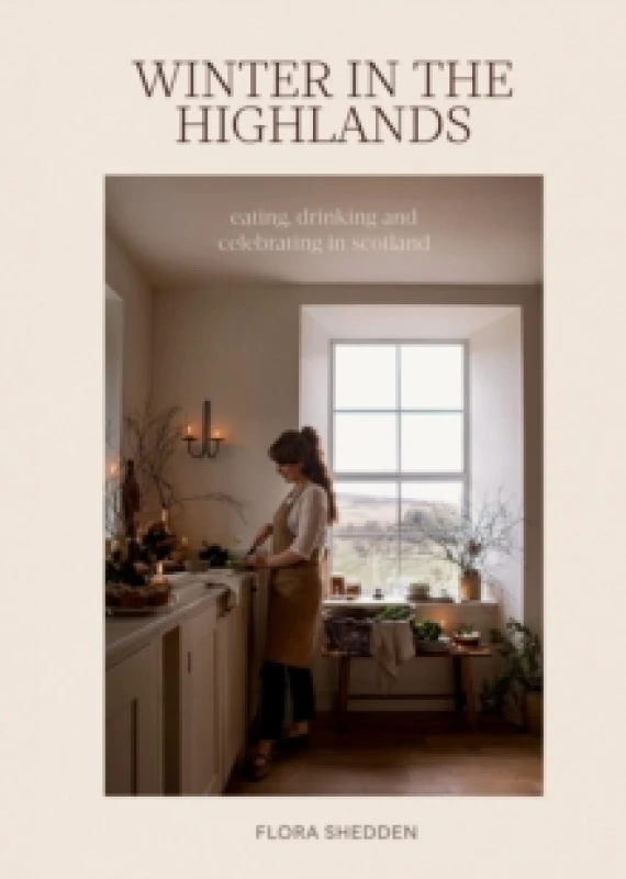 Image of Winter in the Highlands : Eating, Drinking and Celebrating in Scotland Hardback
