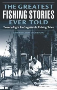 Image of The Greatest Fishing Stories Ever Told by Lamar Underwood Paperback