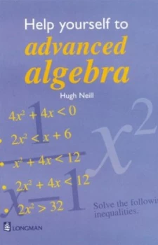 Image of Help Yourself to Advanced Algebra by Hugh Neill Book