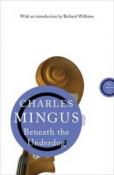 Image of Beneath the Underdog by Charles Mingus Paperback