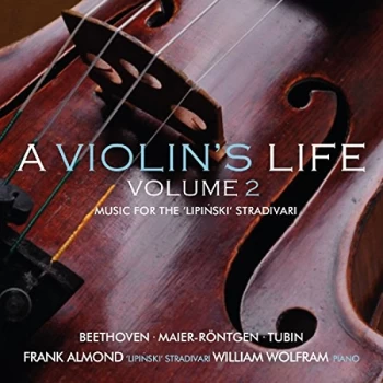 image of Frank Almond & William Wolfram - A Violins Life Vol. 2 CD