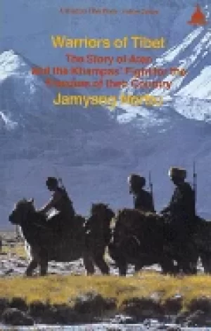Image of warriors of tibet the story of aten and the khampas fight for the freedom o