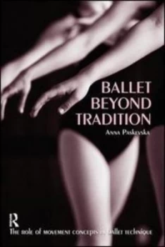 Image of Ballet beyond tradition by Anna Paskevska
