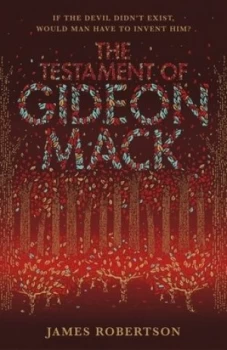 Image of The Testament of Gideon Mack by James Robertson Hardback