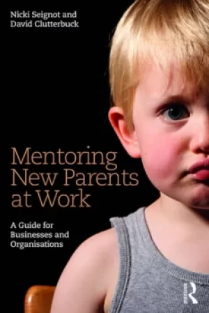 Image of Mentoring New Parents at WorkA Guide for Businesses and Organisations