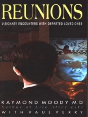Image of Reunions by Raymond Moody
