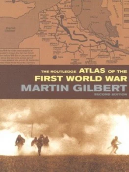Image of The Routledge Atlas of the First World War by Martin Gilbert Paperback