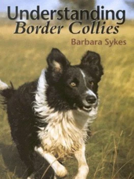 Image of Understanding Border Collies by Barbara Sykes Hardback