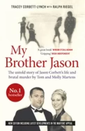 Image of my brother jason the untold story of jason corbetts life and brutal murder