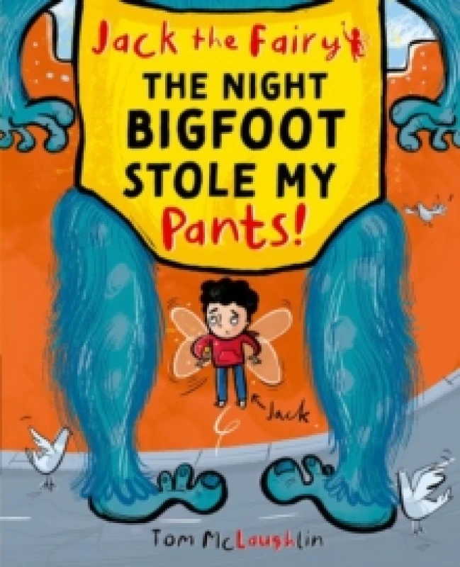 Image of Jack the Fairy: The Night Bigfoot Stole my Pants Paperback / softback