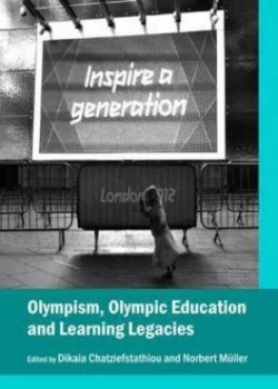 Image of Olympism Olympic Education and Learning Legacies by Dikaia Chatziefstathiou Hardback