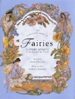 Image of The Barefoot Book of Fairies by Rose Williams and Robin T Barrett Hardback