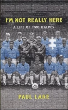 Image of Im Not Really Here by Paul Lake Hardback