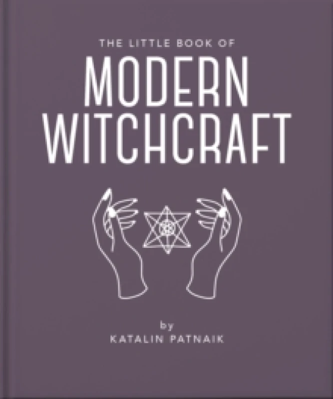 Image of The Little Book of Modern Witchcraft : A Magical Introduction to the Beliefs and Practice Hardback