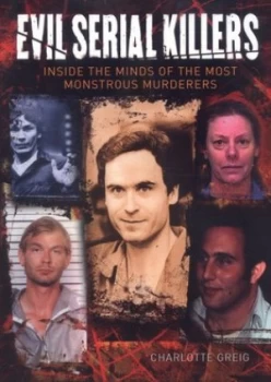 Image of Evil Serial Killers by Charlotte Greig Hardback