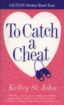 Image of To Catch a Cheat by Kelley St. John Paperback