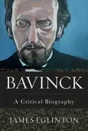 Image of bavinck a critical biography