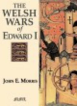 Image of Welsh Wars of Edward I by John E. Morris Paperback