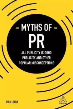 Image of Myths of PR by Rich Leigh