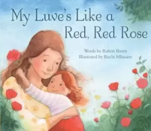 Image of My luves like a red red rose by Ruchi Mhasane