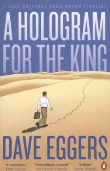 Image of A Hologram for the King by Dave Eggers Paperback