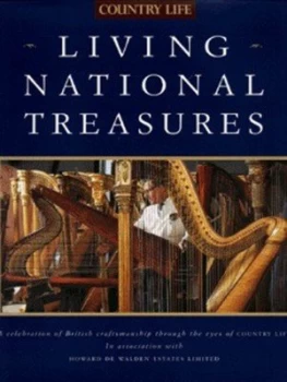 Image of Living National Treasures by Country Life and Howard De Walden Estates Limited Hardback