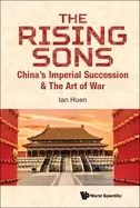 Image of rising sons chinas imperial succession and the art of war
