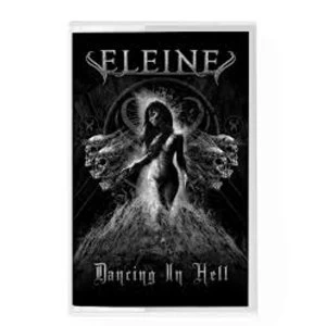 Image of Eleine - Dancing In Hell (Black & White Cover) Cassette