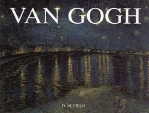 Image of Van Gogh by D. M Field and Vincent Van Gogh Paperback
