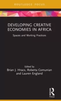 Image of Developing Creative Economies in Africa : Spaces and Working Practices