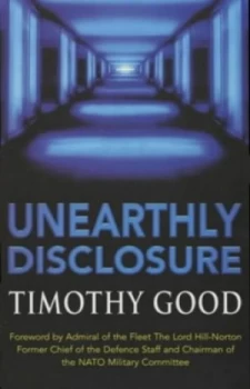 Image of Unearthly Disclosure by Timothy Good Book