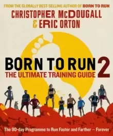 Image of Born to Run 2: The Ultimate Training Guide