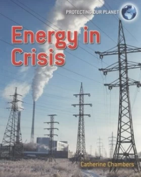 Image of Energy in Crisis by Catherine Chambers Paperback
