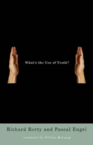Image of Whats the use of truth? by Richard Rorty