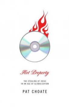 Image of Hot Property by Pat Choate Hardback