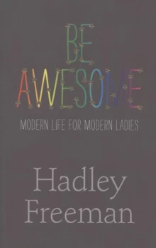 Image of Be Awesome by Hadley Freeman Paperback