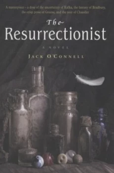 Image of The Resurrectionist by Jack Oconnell Paperback