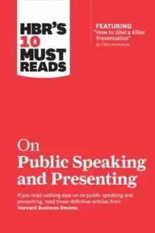 Image of HBR's 10 Must Reads on Public Speaking and Presenting (with featured article "How to Give a Killer Presentation" By Chris Anderson)