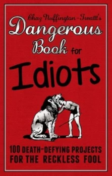 Image of The Dangerous Book for Idiots by Adrian Besley Hardback