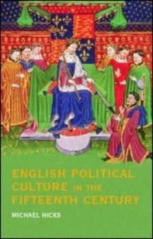 Image of English Political Culture in the Fifteenth Century by Michael Hicks Book