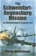 Image of schweinfurt regensburg mission the american raids on 17 august 1943