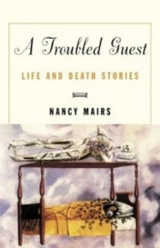 Image of A Troubled Guest by Nancy Mairs Paperback