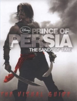 Image of Prince of Persia - the Sands of Time by Victoria Taylor and Walt Disney Enterprises Hardback