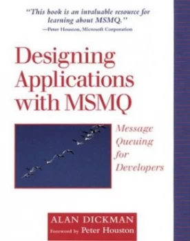 Image of Designing Applications with Msmq by Alan Dickman Book