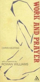 Image of Work and Prayer by Chris Keating Paperback