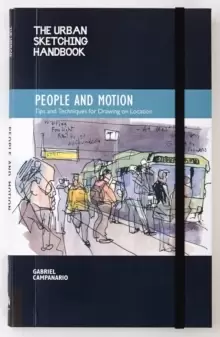 Image of The Urban Sketching Handbook People and Motion : Tips and Techniques for Drawing on Location Volume 2
