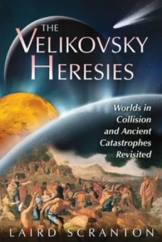 Image of The Velikovsky Heresies by Laird Scranton Book