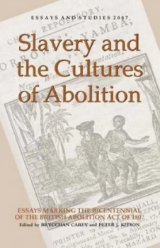 Image of Slavery and the Cultures of Abolition by Brycchan Carey Hardback