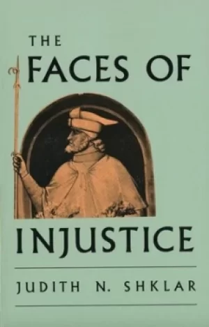 Image of The faces of injustice by Judith N Shklar